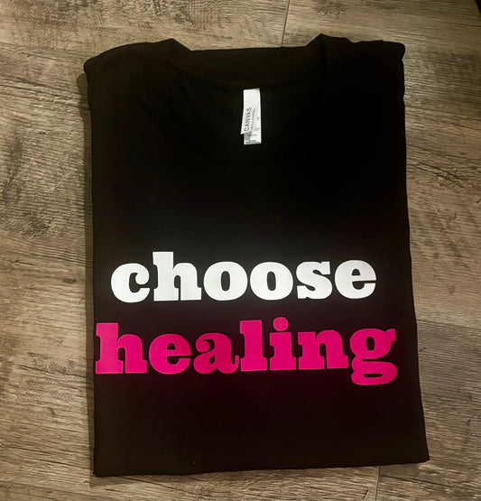 Choose Healing Tee