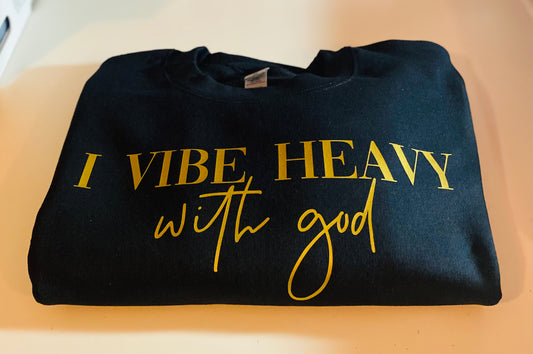 I Vibe Heavy With God Gold Edition