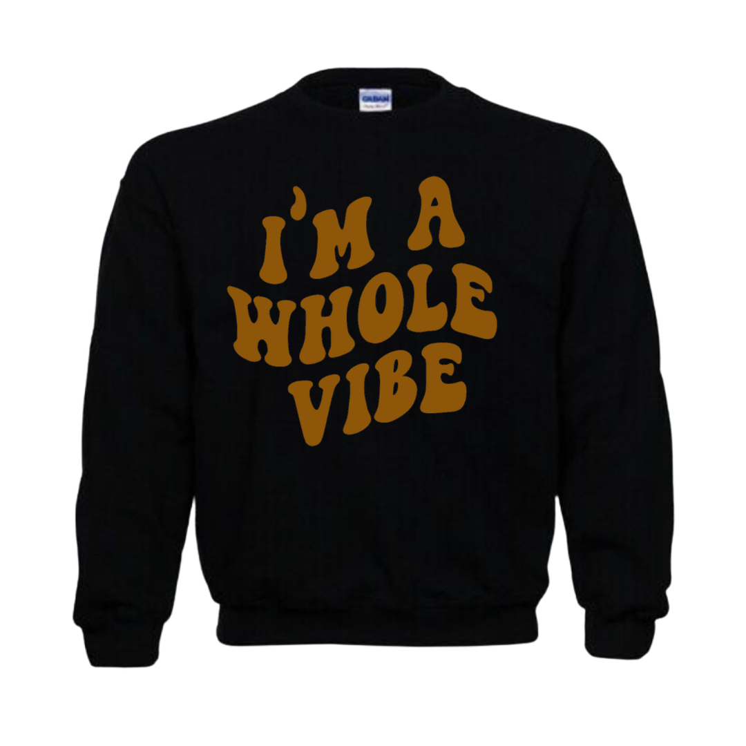 A Whole Vibe Sweatshirt