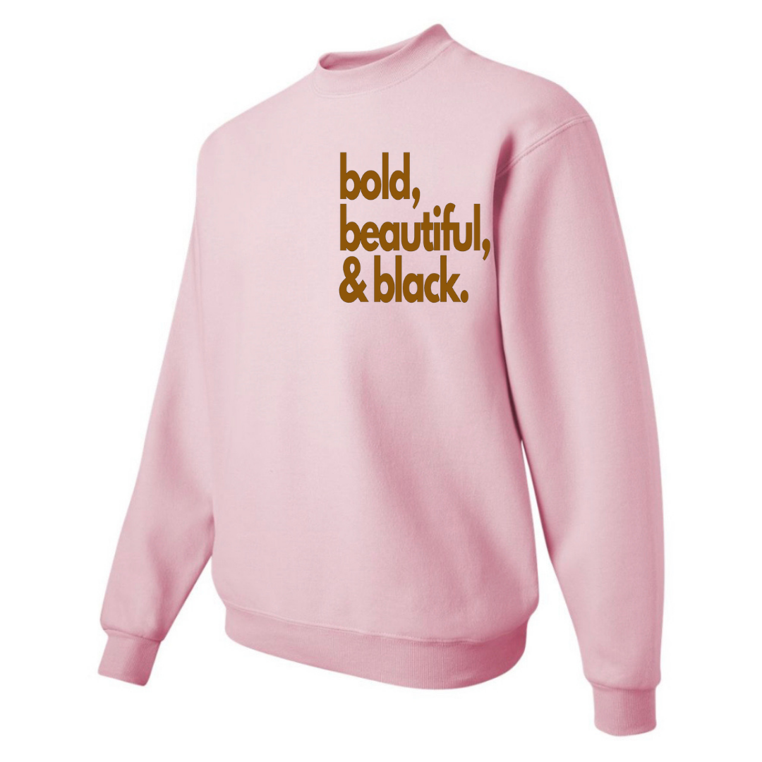 Bold, Black & Beautiful Sweatshirt