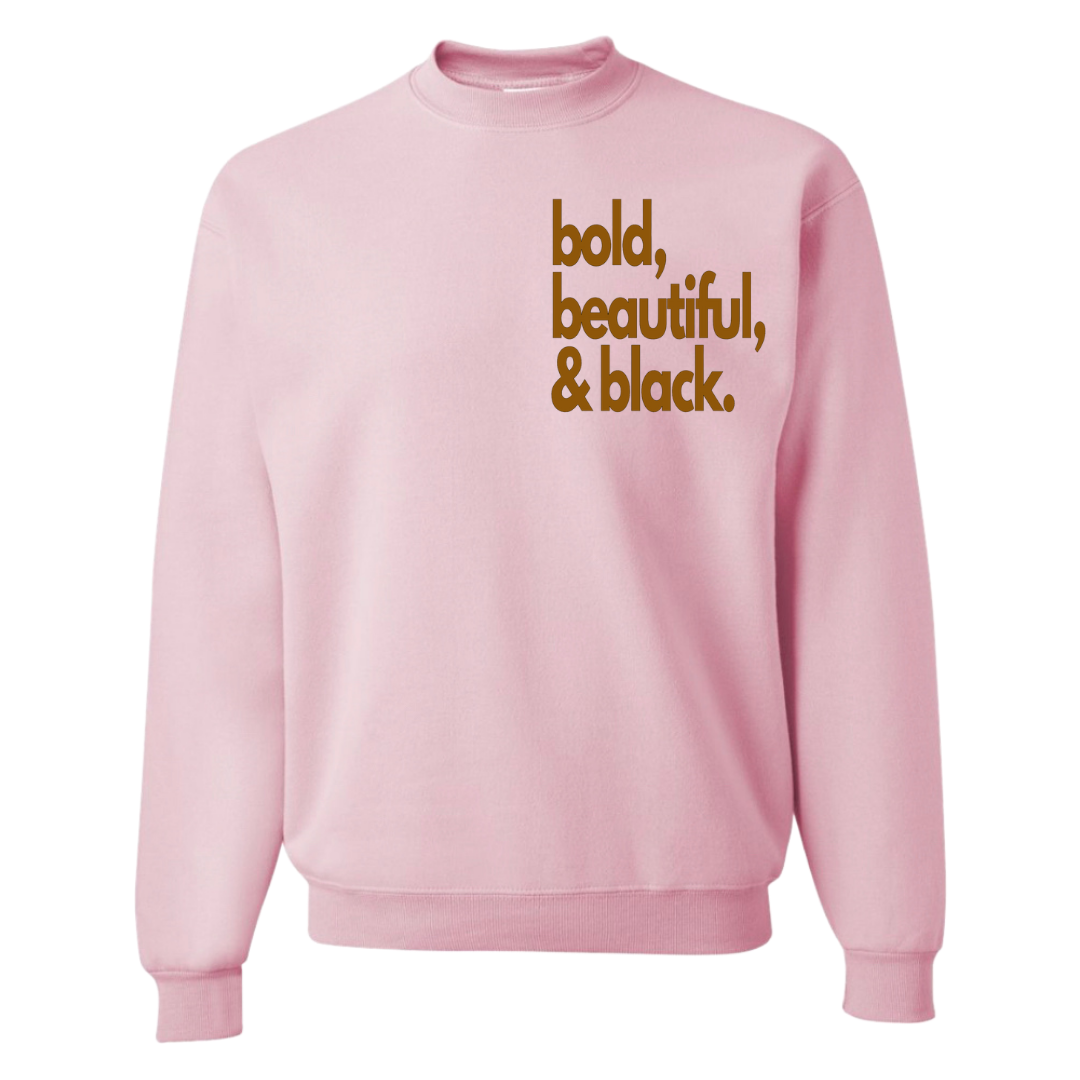 Bold, Black & Beautiful Sweatshirt