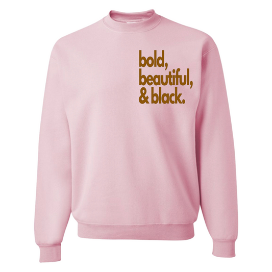 Bold, Black & Beautiful Sweatshirt