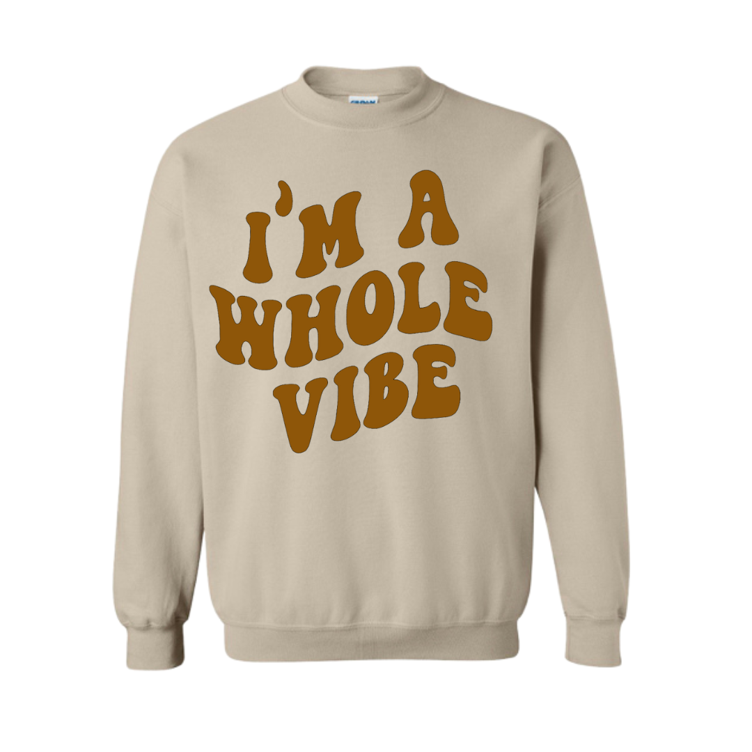 A Whole Vibe Sweatshirt